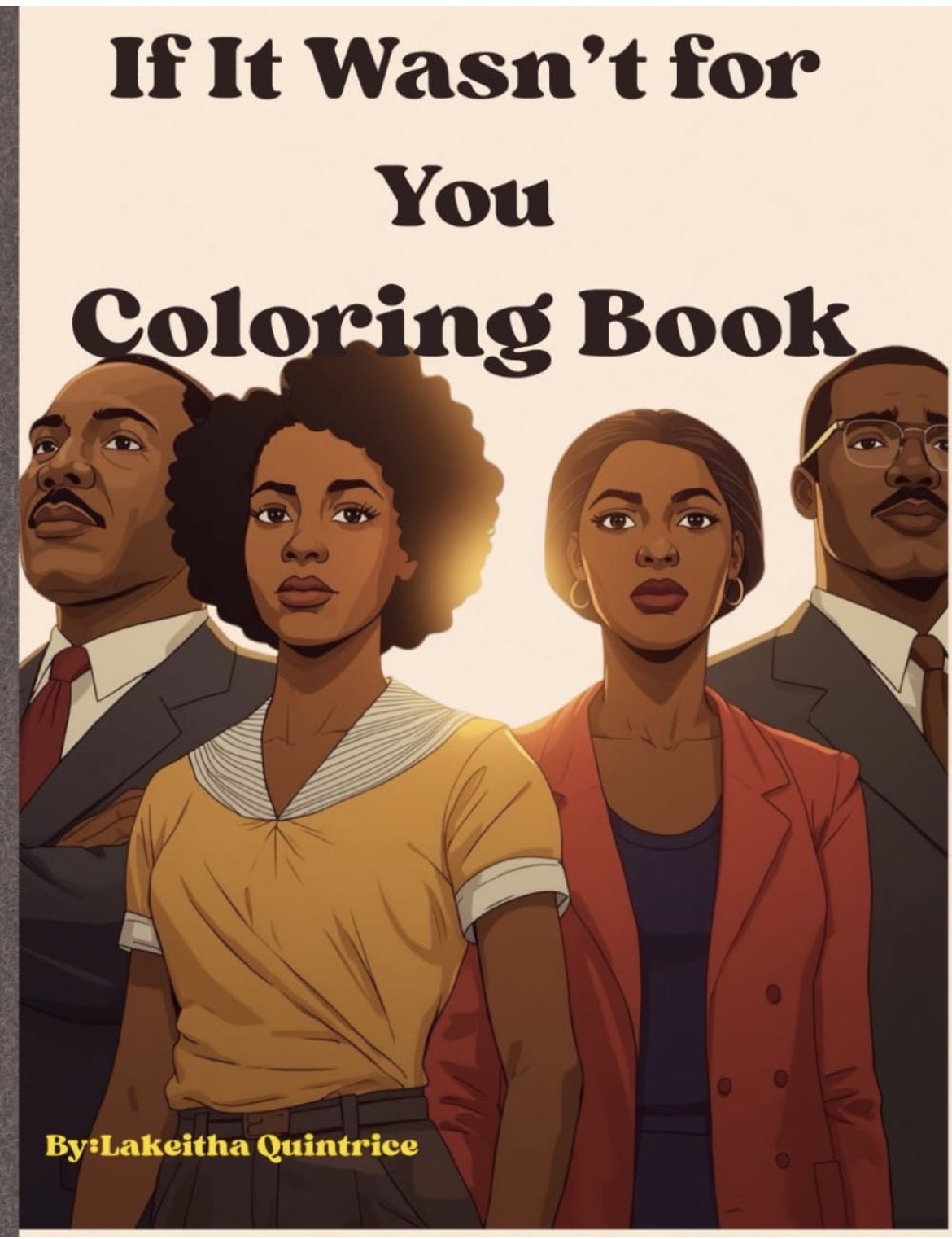 "If It Wasn't For You Coloring Book"